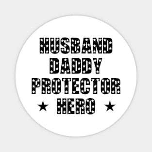 Husband Daddy Protector Hero Fathers Day Funny Gift Magnet